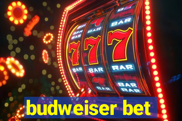 budweiser bet